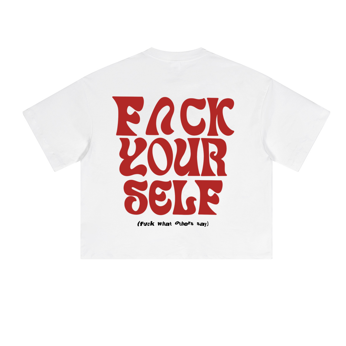 FUCK YOURSELF T-SHIRT